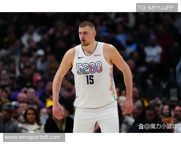 MVP榜单更新约基奇重回第一詹姆斯强势跻身前五名